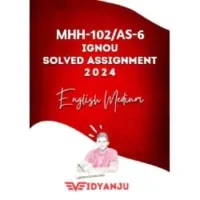IGNOU MHH-102/AS-6 solved assignment 2024 pdf download