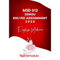 IGNOU MSD 012 solved assignment 2024 pdf download